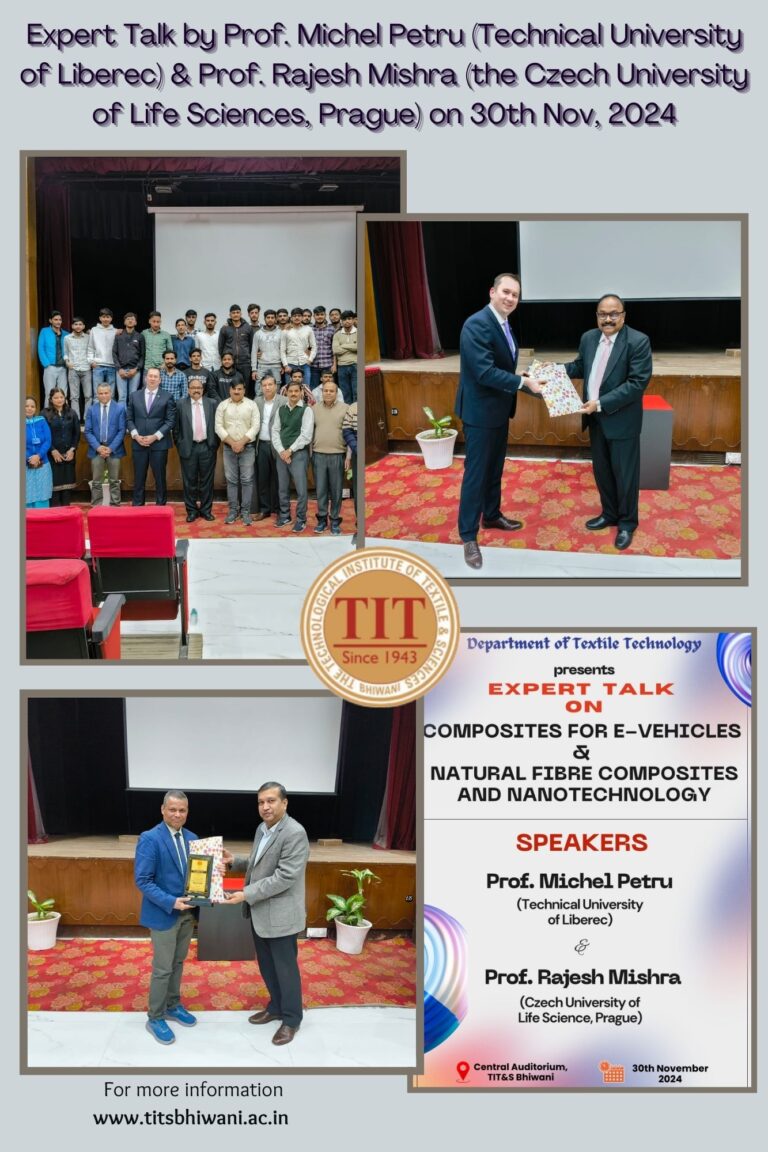 On November 30, 2024, the Department of Textile Technology organized a series of expert lectures at TITS Bhiwani. Prof. Rajesh Mishra (The Czech University of Life Sciences, Prague) and Prof. Michel Petru (The Technical University of Liberec) had our invited speakers.