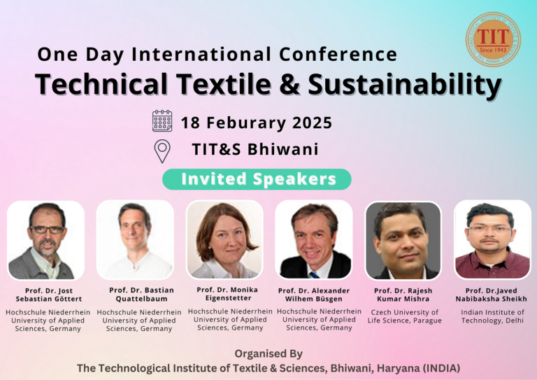 Textile departments are organizing a One-day International Conference on "Technical Textile and Sustainability" on February 18th, 2025.